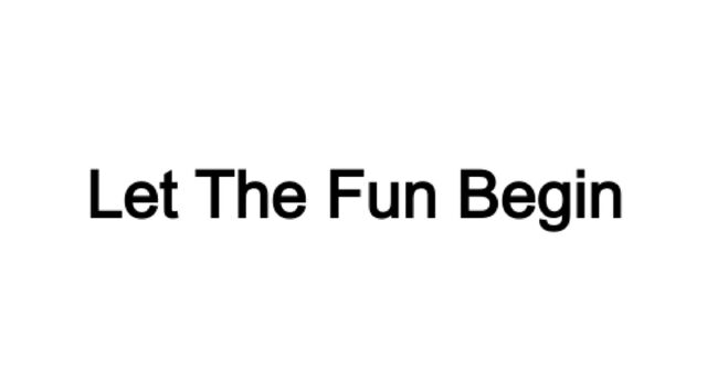 File:Let The Fun Begin.jpeg