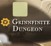 Grinnfinite_Dungeon (39 KB) Grinnfinite_Dungeon