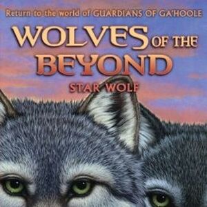 Wolves Of The Beyond Series Guardians Of Ga Hoole Wiki Fandom