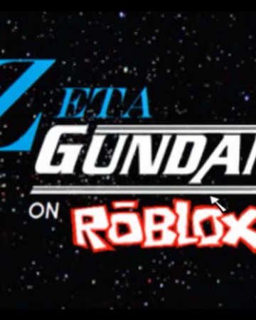 Zeta Gundam On Roblox Gundam On Roblox Wiki Fandom - mobile suit gundam on roblox federation vs zeon gundam on