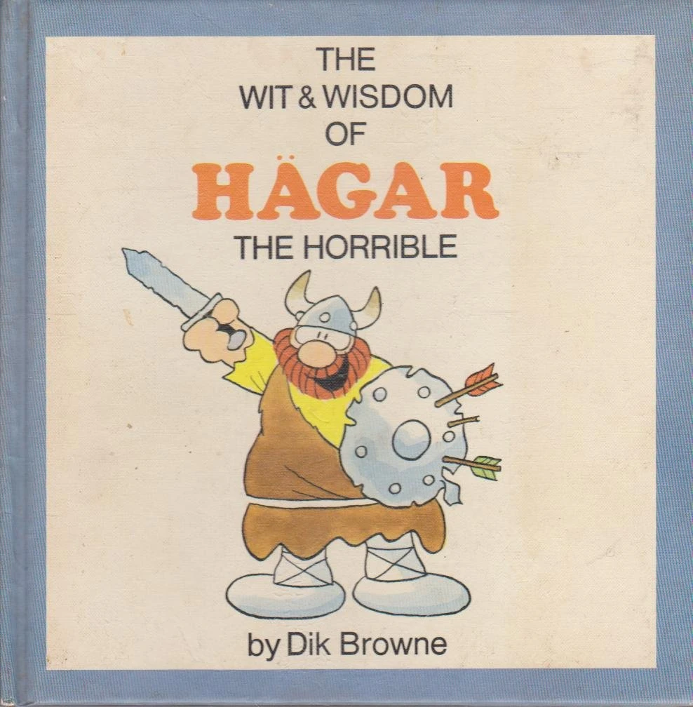 The Wit and Wisdom of Hagar the Horrible Hagar Wiki Fandom