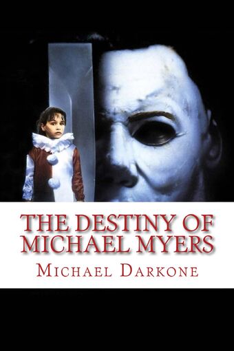 User Blog Myers84 The Destiny Of Michael Myers Halloween Series
