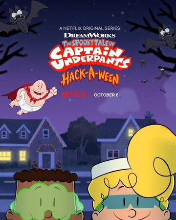 The Spooky Tale Of Captain Underpants Hack O Ween Halloween Specials Wiki Fandom