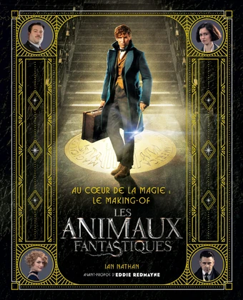 Au Cœur De La Magie Le Making Of Des Animaux Fantastiques Wiki Harry Potter Fandom