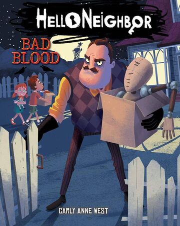 Hello Neighbor Bad Blood Hello Neighbor Wiki Fandom