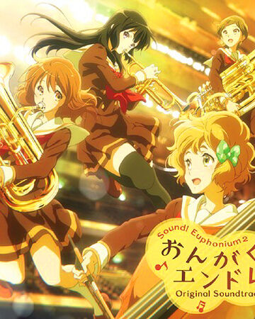 Sound Euphonium 2 Original Soundtrack Ongaku Endless Hibike