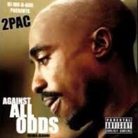 Against All Odds Tupac Meaning