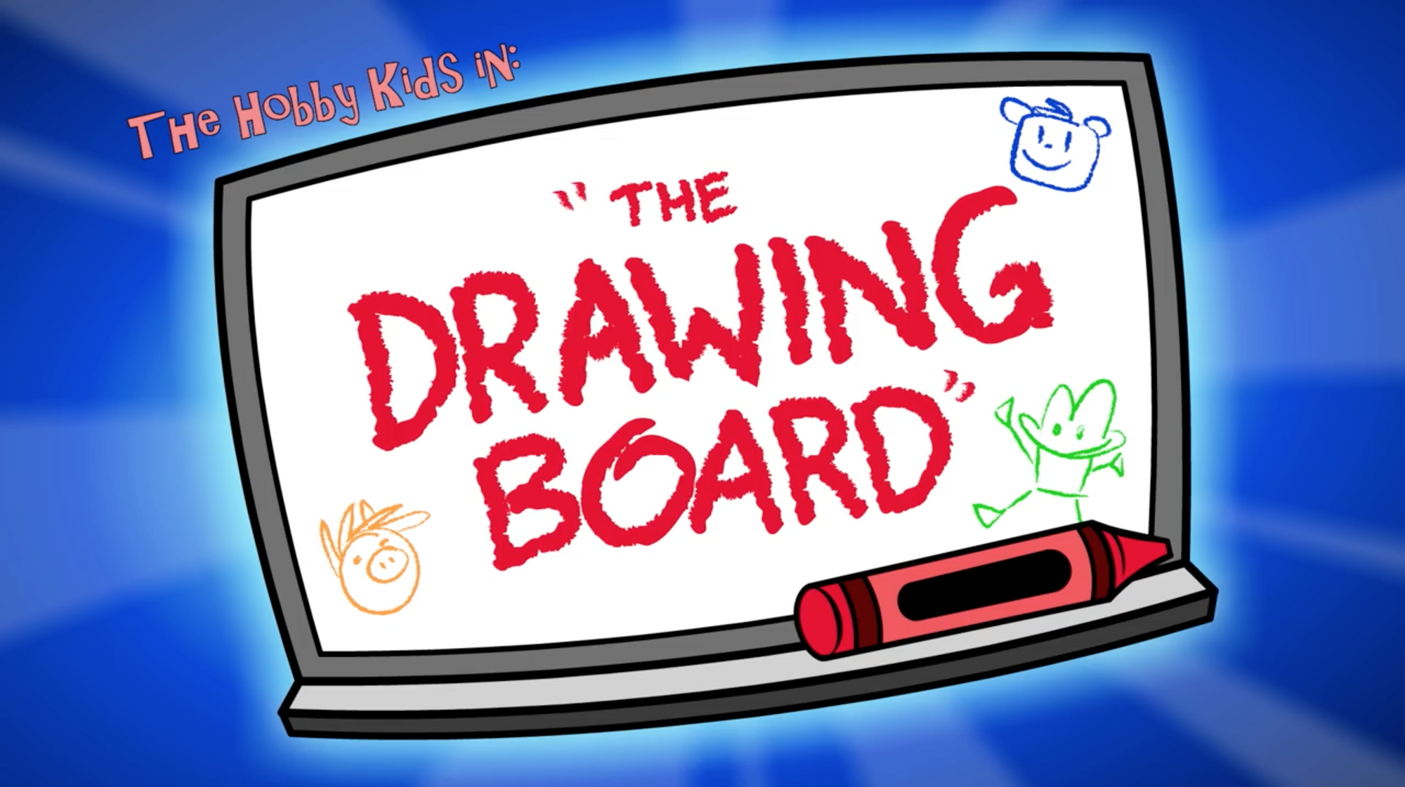 The Drawing Board HobbyKids Adventures Wiki Fandom