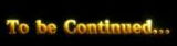 To be Continued...
