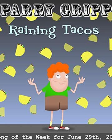 Its Raining Tacos Roblox Song