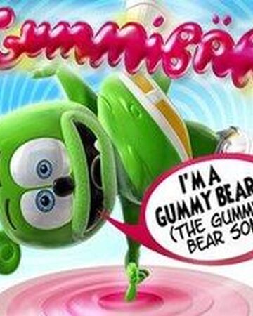 I M A Gummy Bear Horrible Music Songs Wiki Fandom