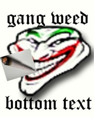 Gang Weed Records Horrible Music Songs Wiki Fandom