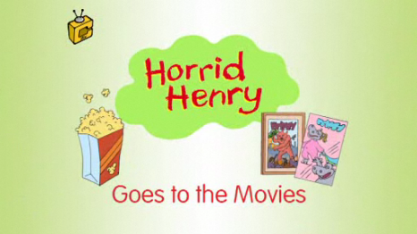 Horrid Henry Goes to the Movies | Horrid Henry Wiki | Fandom