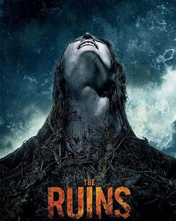 The Ruins Horror Film Wiki Fandom