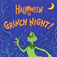 Halloween Is Grinch Night Grinch Wiki Fandom