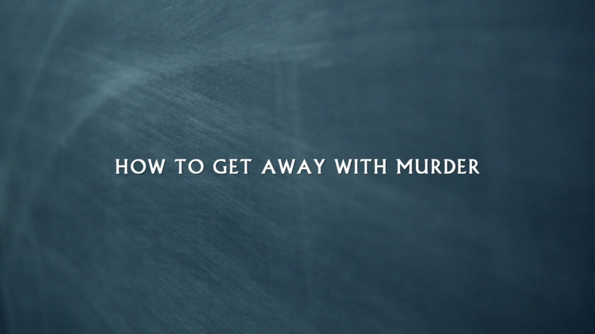 How To Get Away With Murder How To Get Away With Murder Wiki