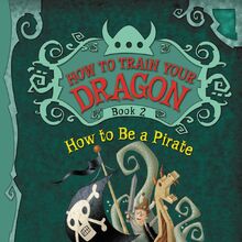 Gallery How To Be A Pirate How To Train Your Dragon Wiki Fandom