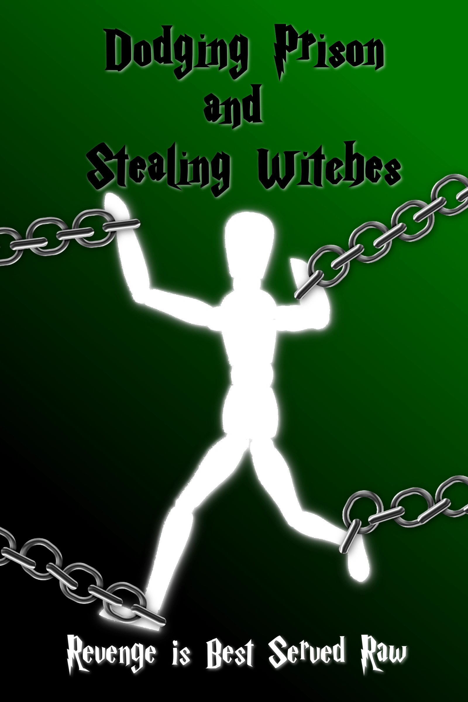 Dodging Prison And Stealing Witches