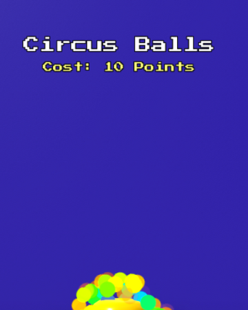 Circus Balls I Don T Feel So Good Simulator Wiki Fandom