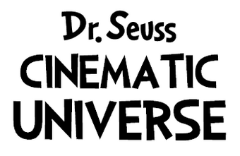 Dr Seuss Cinematic Universe Idea Wiki Fandom