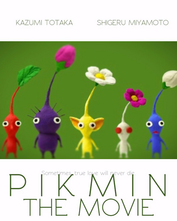 Pikmin 2019 Movie Idea Wiki Fandom