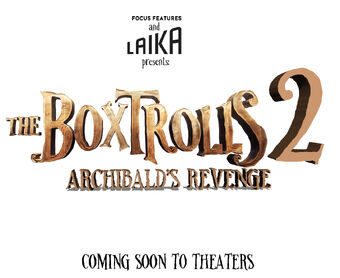 The Boxtrolls 2 Archibald S Revenge Idea Wiki Fandom