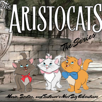 The Aristocats The Series Idea Wiki Fandom - cookie_chomper 13 roblox profile