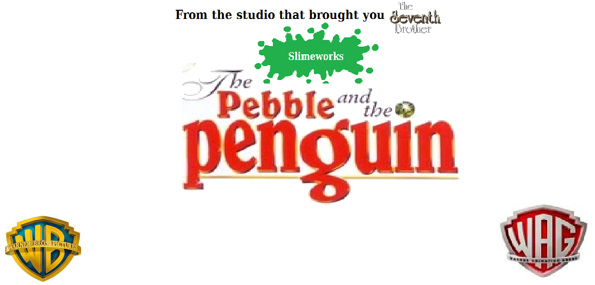 The Pebble and the Penguin (2028 film)  Idea Wiki 