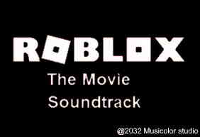 Roblox The Moviesoundtrack Idea Wiki Fandom Powered By - 