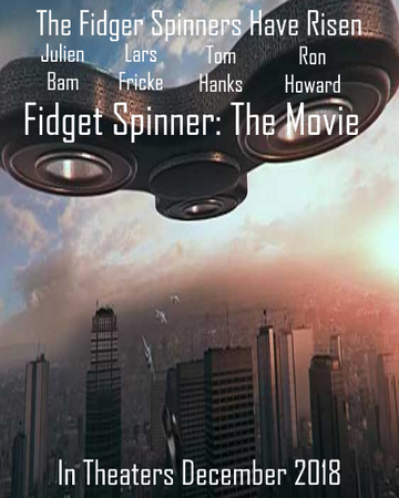 Fidget Spinner The Movie Idea Wiki Fandom - roblox the movie idea wiki fandom