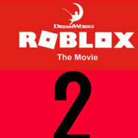 Roblox The Movie 2 J U L I E N S Revenge Idea Wiki Fandom
