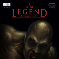 I Am Legend Awakening I Am Legend Wiki Fandom