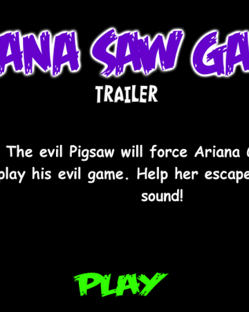 Ariana Grande Saw Game Inkagames English Wiki Fandom