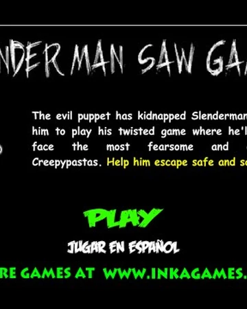 Slenderman Saw Game Inkagames English Wiki Fandom