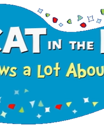 The Cat In The Hat Knows A Lot About That International