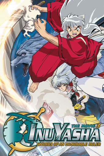 Inuyasha The Movie 3 Swords Of An Honorable Ruler Inuyasha Fandom