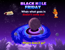 Black Hole Friday Event