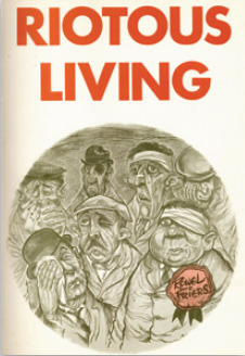Riotous living