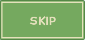 Skip Button