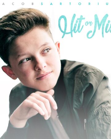 Hit Or Miss Jacob Sartorius Wiki Fandom