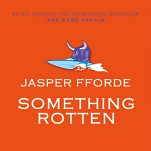 Something Rotten The Jasper Fforde Wiki Fandom