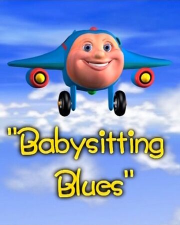 Babysitting Blues Jay Jay The Jet Plane Wiki Fandom