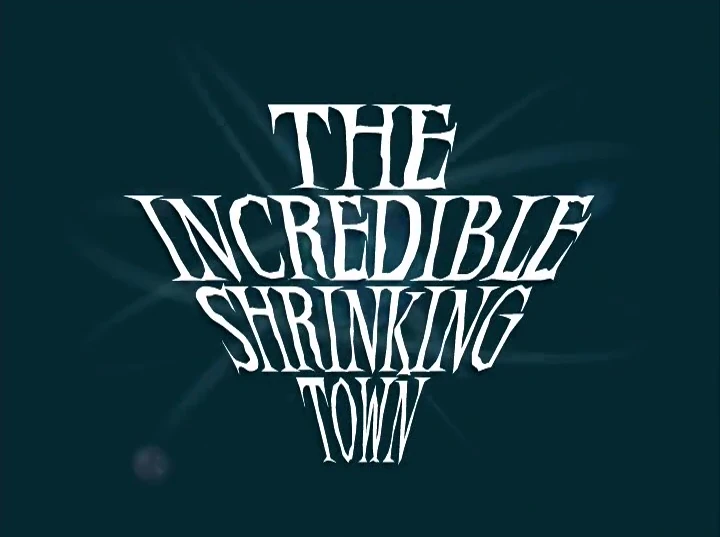 the incredible shrinking town