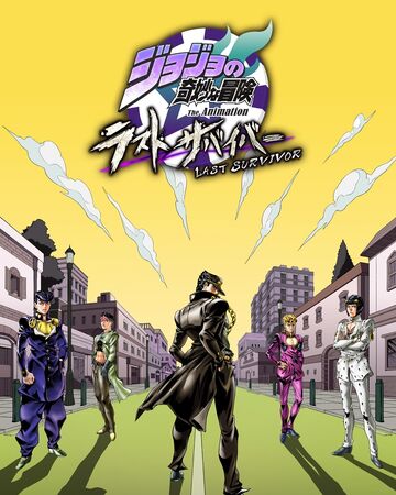 Jojo S Bizarre Adventure Last Survivor Jojo S Bizarre Wiki Fandom