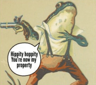 Hippity-hoppity-you-re-now-my-property