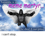 Harambe-is-a-meme-martyr-he-died-4-our-grins-3052879
