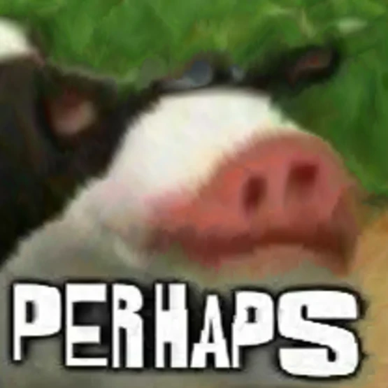 Perhaps