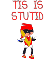 TIS IS STUTID