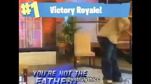 When you're not the father (fortnite meme)