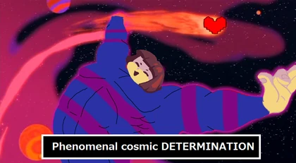 PHENOMENAL COSMIC DETERMINATION PHENOMENAL COSMIC DETERMINATION